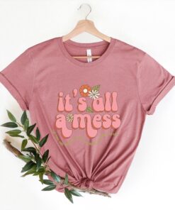 its all messy sweatshirt for moms funny mom life shirt best mothers day gift for new working moms 8ogug