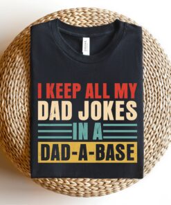 keep all my dad jokes in a dad a base shirt funny dad shirt for fathers day birthday gifts unique dad apparel 8mfn2