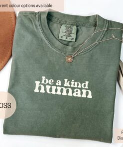 kind human shirt for women inspirational positivity shirt to spread kindness and uplift others l78co