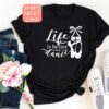 life is better when you dance shirt for dancers ballerinas and dance teachers unique gift for dance lovers 5u0av