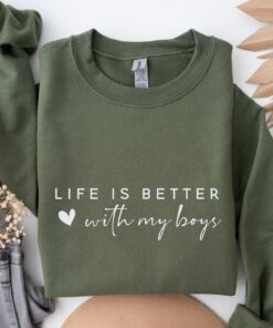 life is better with my boys sweatshirt cute mom shirt mom of boys sweatshirt mom life apparel mothers day gift li5jz