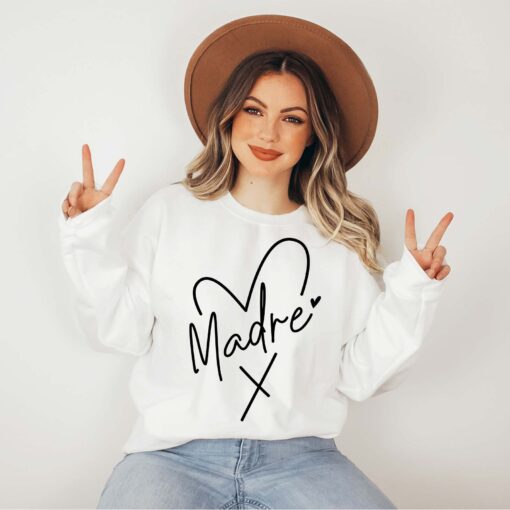madre sweatshirt for spanish moms happy mothers day latina mom gift mexican mom shirt unique personalized apparel 2tzfq