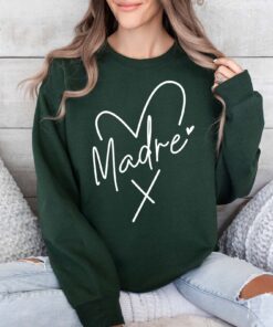 madre sweatshirt for spanish moms happy mothers day latina mom gift mexican mom shirt unique personalized apparel hllyr