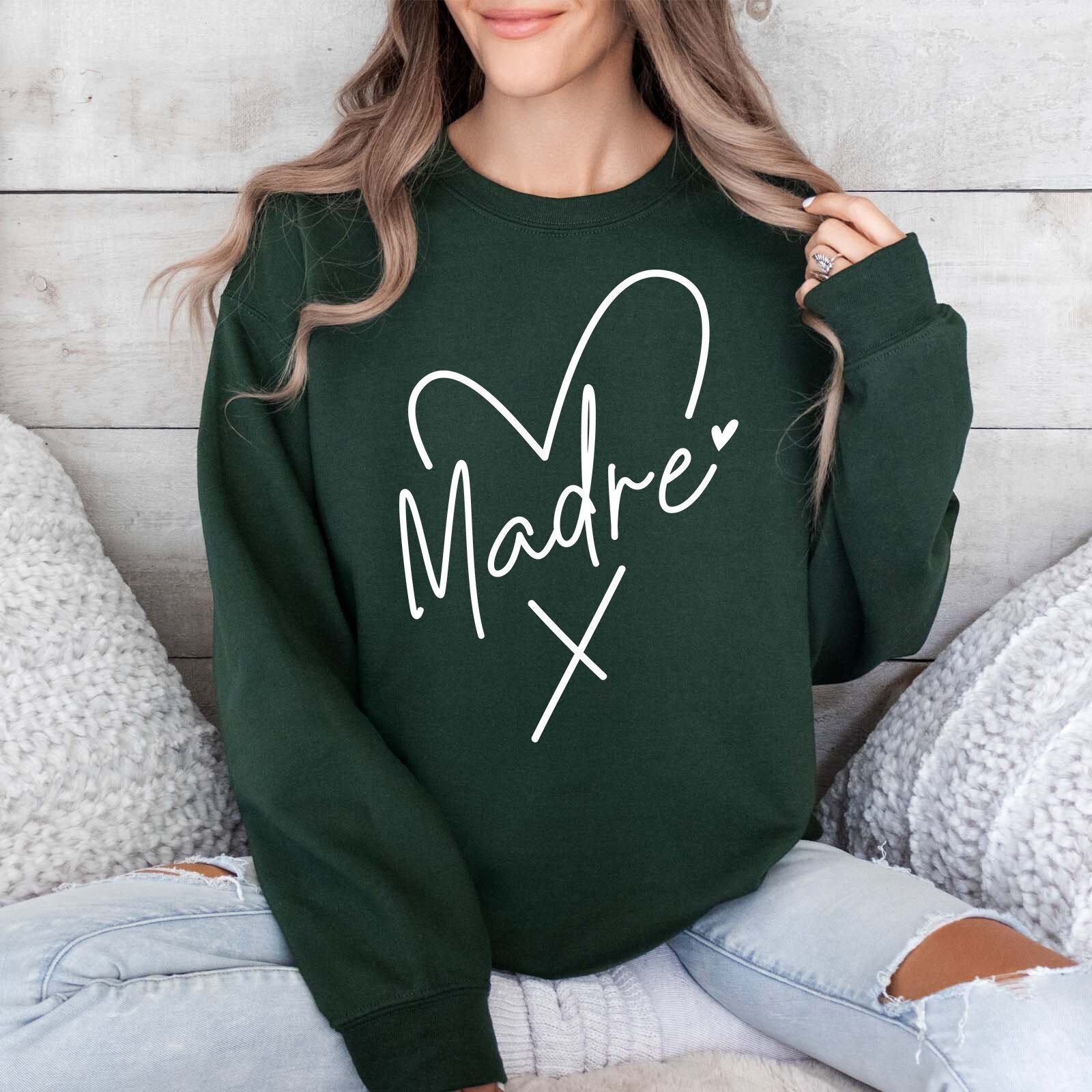 madre sweatshirt for spanish moms happy mothers day latina mom gift mexican mom shirt unique personalized apparel hllyr