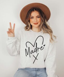 madre sweatshirt for spanish moms happy mothers day latina mom gift mexican mom shirt unique personalized apparel kp2wd