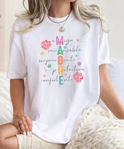 madre t shirt for mothers day special design cute mexican mom shirt best mom ever tee 6ydio