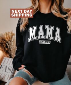 mama est 2025 sweatshirt for new moms cute crewneck gift for mothers day mom to be birthday gift kzyed