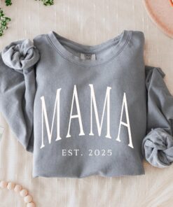 mama est 2025 sweatshirt for new moms cute mothers day shirt best mom ever gift first time mom apparel z5gdi