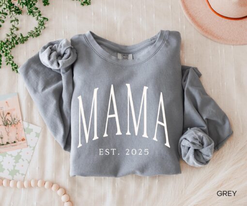 mama est 2025 sweatshirt for new moms cute mothers day shirt best mom ever gift first time mom apparel z5gdi