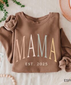 mama est 2025 sweatshirt for new moms cute mothers day shirt best mom ever gift personalized for first time moms 95pct