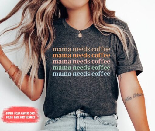 mama needs coffee shirt for moms coffee lover t shirt funny mom life shirt mothers day gift trendy mom shirts 5uo5d