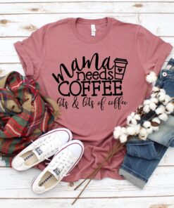 mama needs coffee shirt for tired moms funny coffee lover tee best mom shirt weekend wear gifts for mom 4gyk8