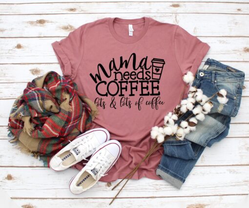 mama needs coffee shirt for tired moms funny coffee lover tee best mom shirt weekend wear gifts for mom 4gyk8 scaled