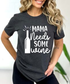 mama needs some wine shirt funny mom life t shirt cute drinking tee for mothers day best mom ever gift w7zia