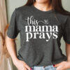 mama prays shirt for moms cute mom life t shirt christian mothers day gift best mom appreciation shirt kf0vo