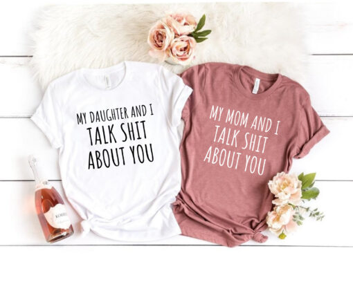 matching mother daughter funny shirts my mom and i talk about you humor t shirt for best mom ever and daughter nzkjf