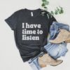 mental health awareness shirt i have time to listen suicide prevention counselor social worker gifts bu4h5