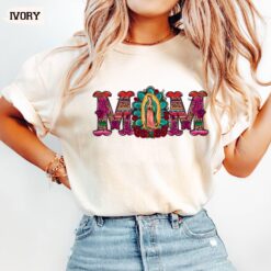 mexican mom shirt virgen de guadalupe tee latina heritage mothers day gift latin culture t shirt for moms li89a