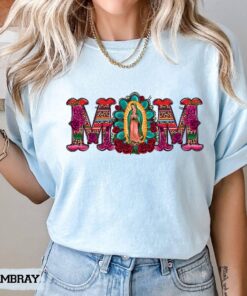 mexican mom shirt virgen de guadalupe tee latina heritage mothers day gift latin culture t shirt for moms z0ztw