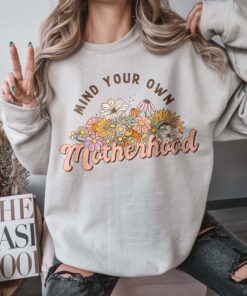 mind your own business motherhood sweater cute mom sweatshirt best mom ever shirt for mothers day gifts 6k3tl