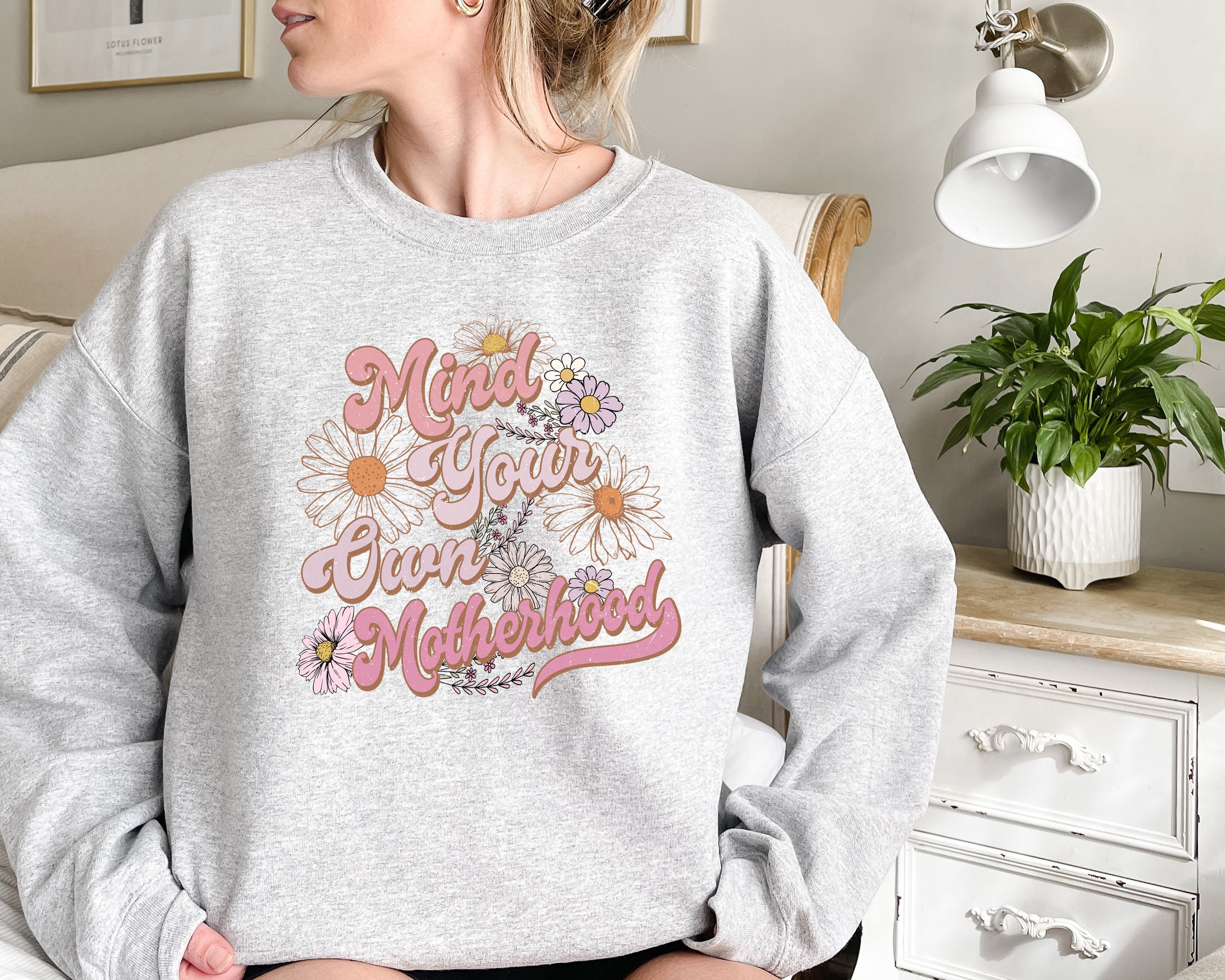 mind your own motherhood shirt cute mom life sweatshirt for mothers day new mom and baby shower gifts lrpdf scaled