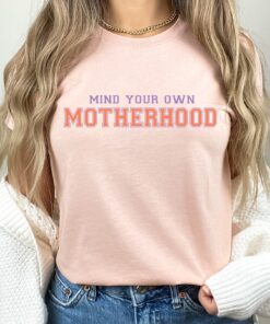 mind your own motherhood shirt cute mom t shirt retro mama gift funny mothers day shirt unique gifts for moms xzmvs