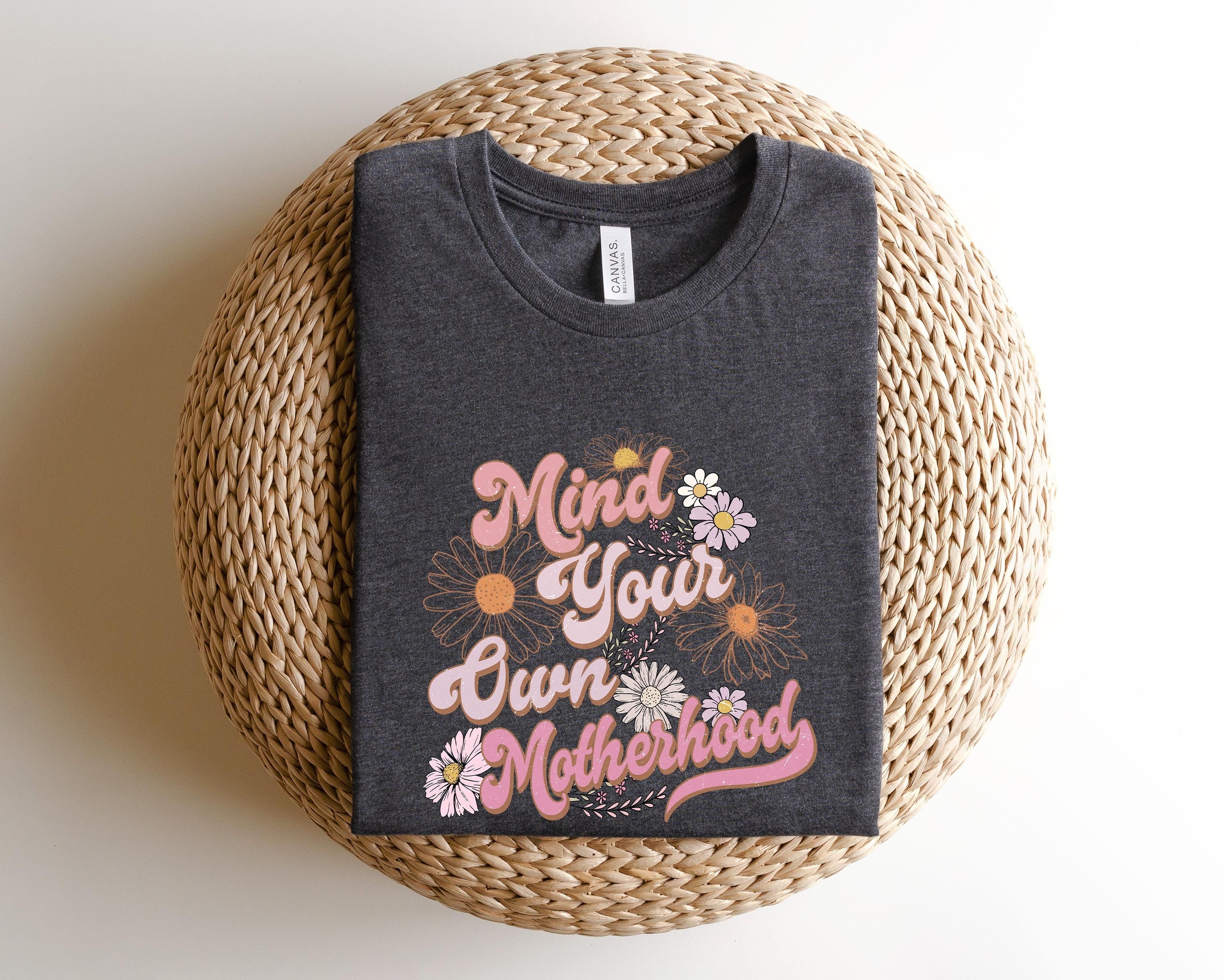 mind your own motherhood shirt floral boho crewneck sweatshirt for new moms best mom ever gift for mothers day kghu5 scaled