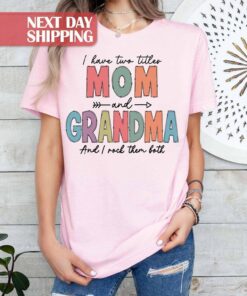 mom and grandma shirt i have two titles i rock them both funny mom grandma gifts new mom shirt grandma to be shirt nfl9y