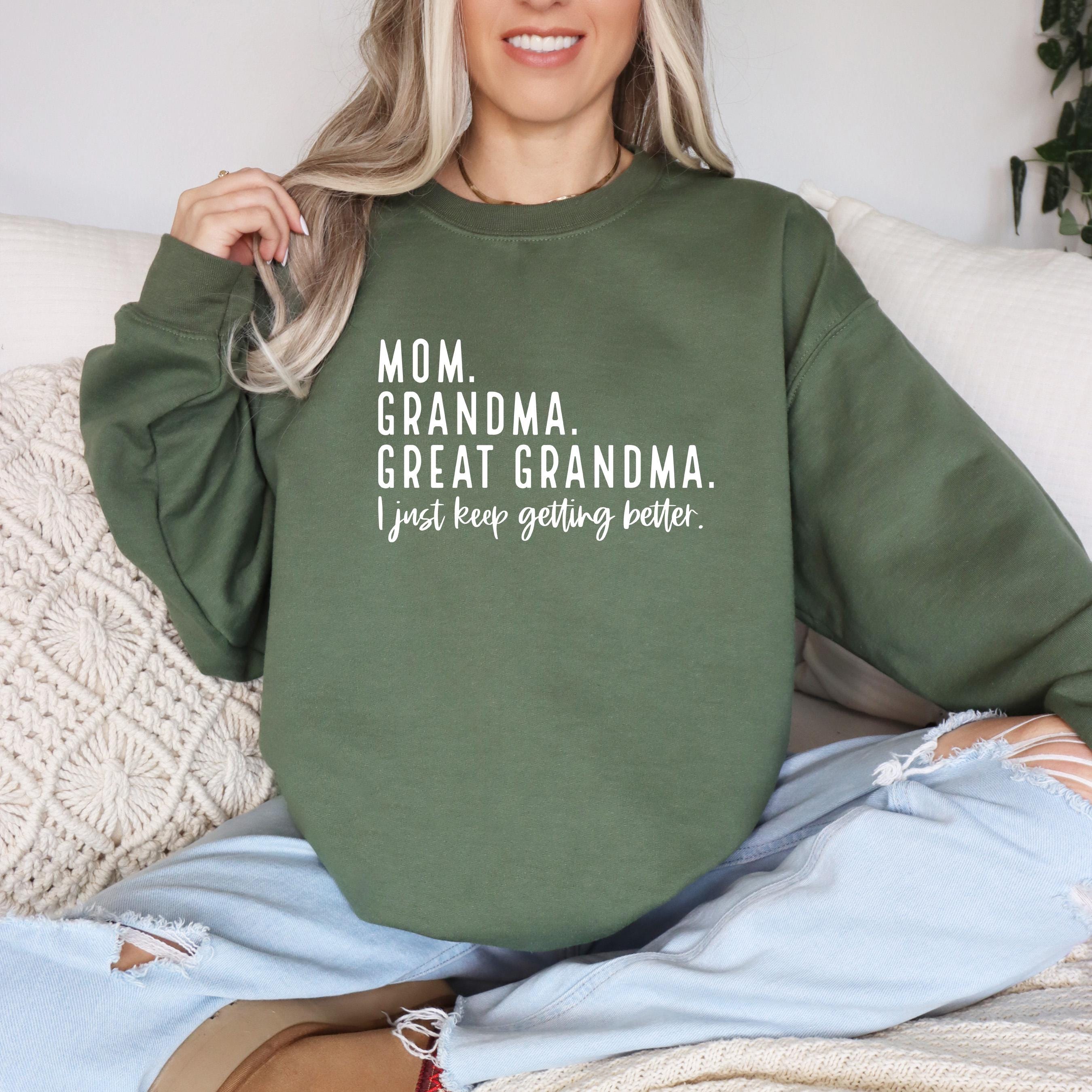 mom grandma great grandma shirt i just keep getting better pregnancy announcement mothers day gift for family reveal f90ff scaled