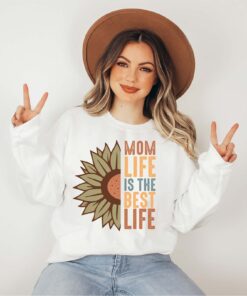 mom life is the best life sweatshirt cute mom shirt for mothers day best mom ever gift for new moms 0g1bk