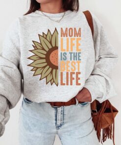 mom life is the best life sweatshirt cute mom shirt for mothers day best mom ever gift for new moms 5cw1f