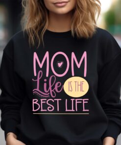 mom life is the best life sweatshirt funny mom shirt for mothers day personalized mom gift hoodie for moms to be w1b4q