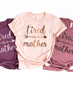 mom life shirt for moms tired as a mother funny mom shirt mothers day gift cute mom t shirts for everyday wear 3tpp5