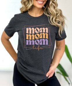 mom life t shirt best mom ever shirt cute mama tee mothers day gift funny mom shirt for mom to be and wife 5mlah