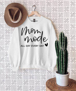 mom mode all day sweatshirt for mothers day cute mom life sweater best mom ever shirt unique gift for mama xhe85