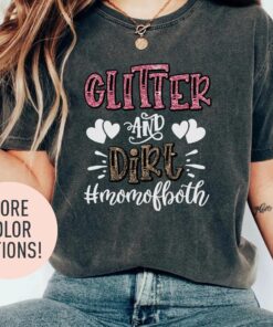 mom of both glitter and dirt shirt for boy and girl mama funny mothers day shirt best mom ever apparel 0kejt