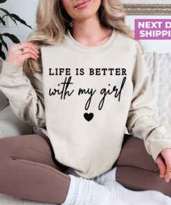 mom of girls sweatshirt life is better with my girls crewneck funny mom shirt for mothers day personalized gift xb3gf