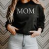 mom sweatshirt crewneck for mothers day funny gift ideas best mom ever birthday shirt unique mom life apparel o0tyt