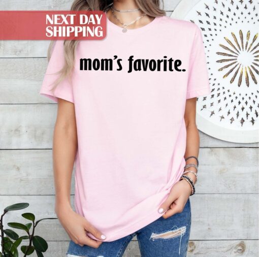 moms favorite shirt funny family t shirt for daughter or son best mom ever shirt for mothers day gifts wael1