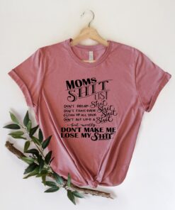 moms shit list shirt funny mom life t shirt for mothers day gifts best mom ever mama shirt for moms and moms to be gaxhf