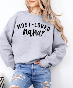 most loved nana shirt cute grandma t shirt comfortable grandmother sweatshirt best nana gifts for grandmothers ynokf