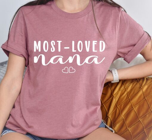 most loved nana shirt cute grandma tee for mothers day grandmother love t shirt personalized gifts for nana oq9ud scaled