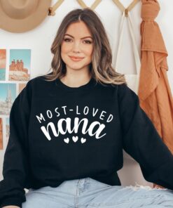 most loved nana sweatshirt for grandmothers cute mothers day gift unique nana sweater grandma apparel zzezr