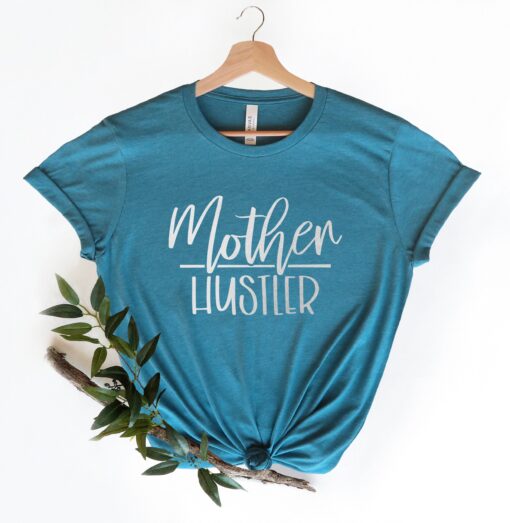 mother hustler shirt for mom life best mom ever shirt stepmom shirt funny mothers day t shirt cool mom apparel zamkg scaled