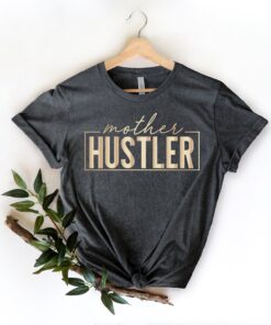 mother hustler shirt for moms best gifts for mothers day blessed mama t shirt funny mom life apparel bz9xn