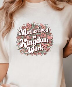 motherhood is kingdom work shirt for moms floral christian mom shirt ideal for mothers day gifts lms5l