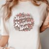 motherhood is kingdom work shirt for moms floral christian mom shirt ideal for mothers day gifts lms5l scaled