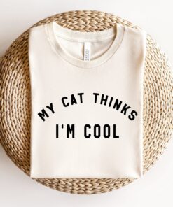 my cat thinks im cool t shirt for cat moms proud kitty mama shirt perfect for new cat moms and gifts for cat lovers l2xl0