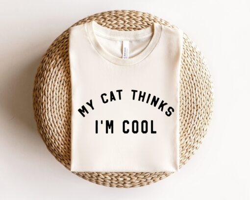my cat thinks im cool t shirt for cat moms proud kitty mama shirt perfect for new cat moms and gifts for cat lovers l2xl0 scaled