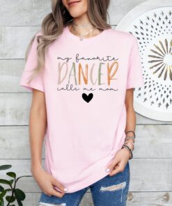 my favorite dancer call me mom shirt for dance moms personalized mom life t shirt and sweatshirt gifts jfp1w